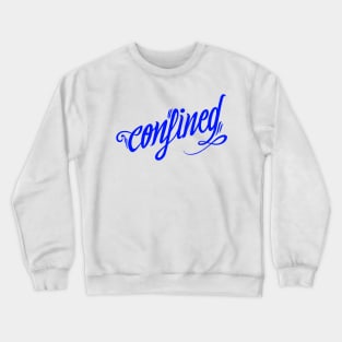 Confined Crewneck Sweatshirt